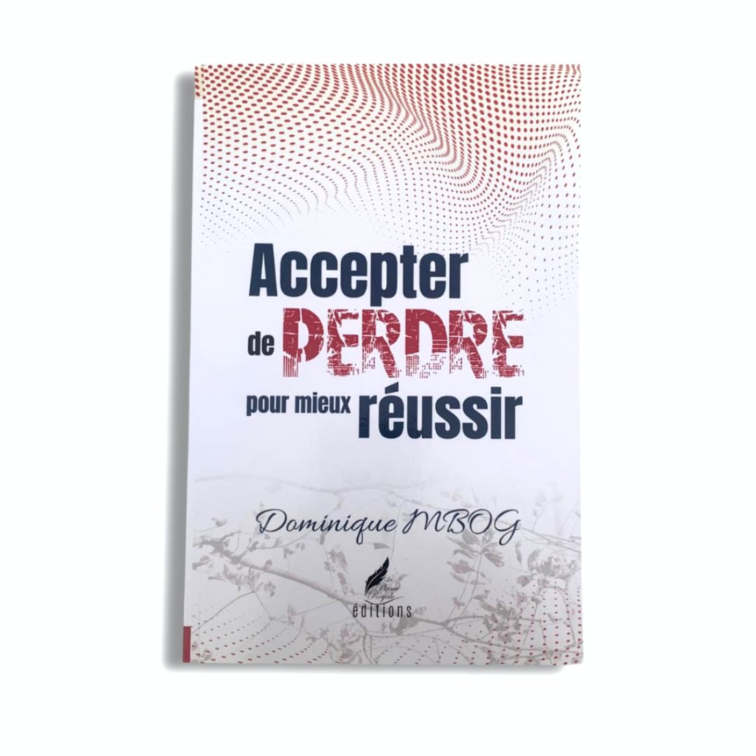 Accepter de perdre pour mieux reussir