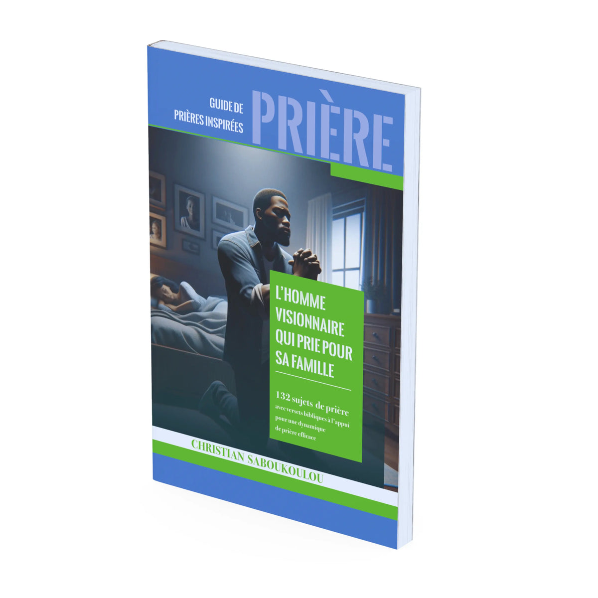 L'homme - Guide de prières inspirées livre du pasteur Christian SABOUKOULOU