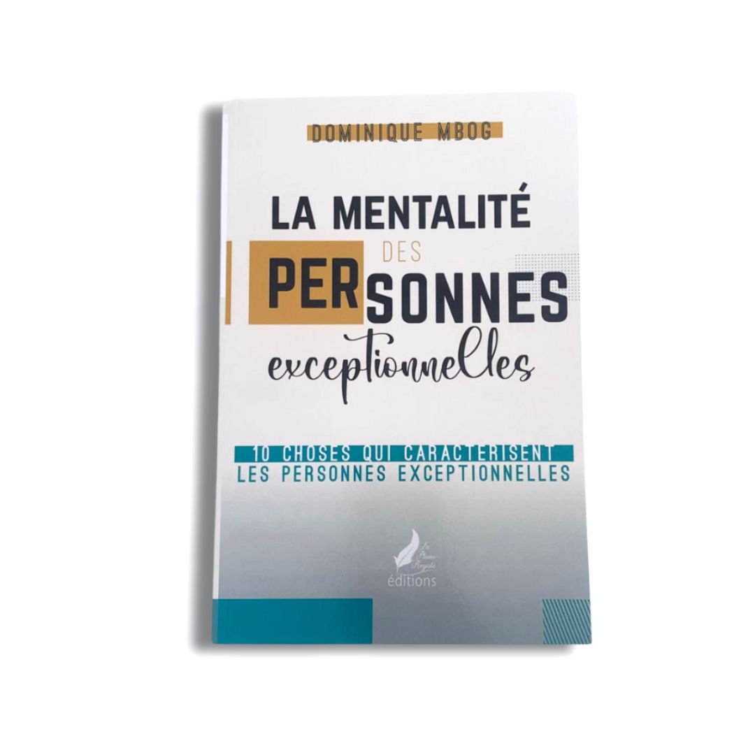 La mentalité des personnes exceptionelles