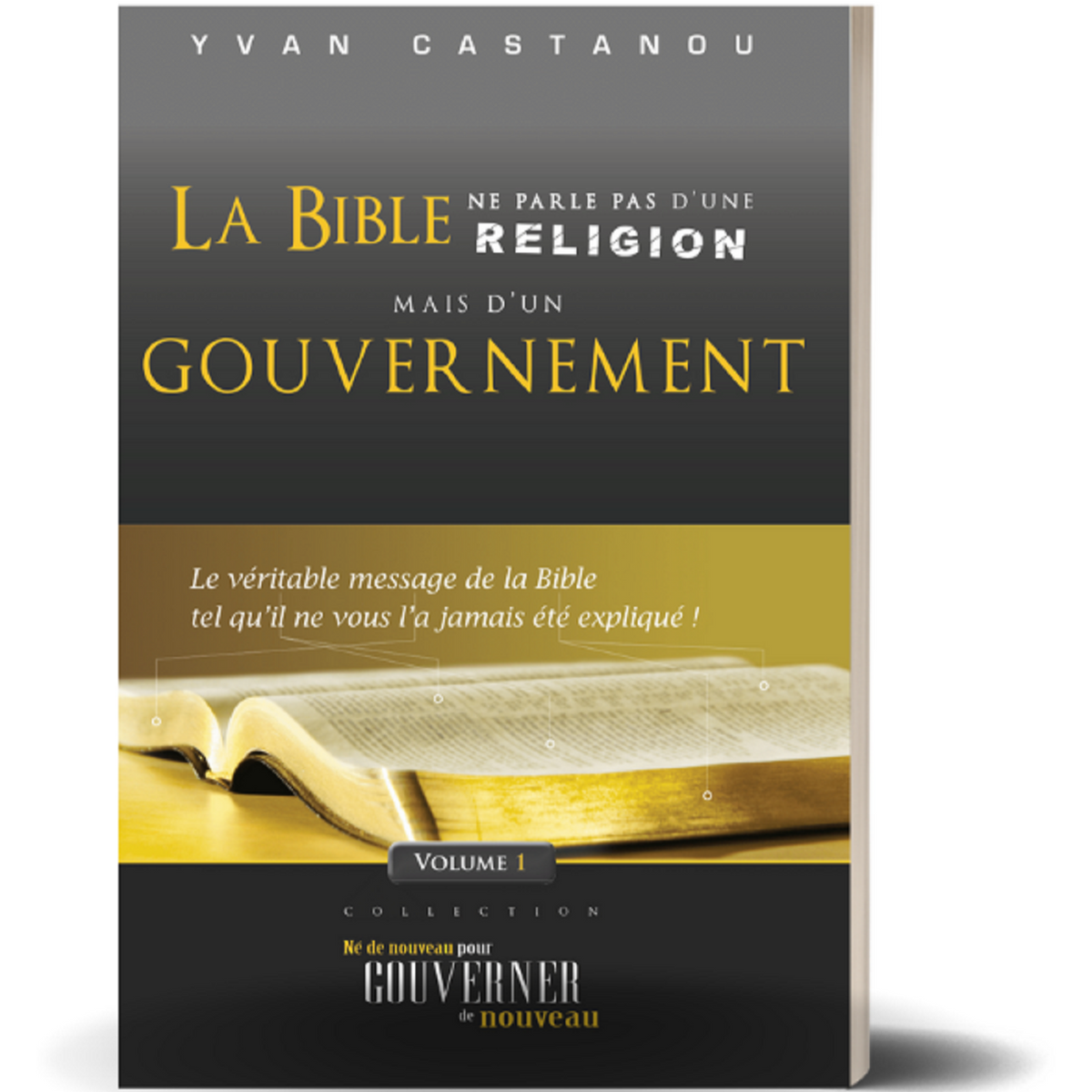 La Bible ne parle pas d'une religion, mais d'un gouvernement