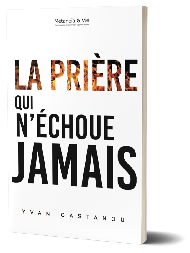 La prière qui n'échoue jamais