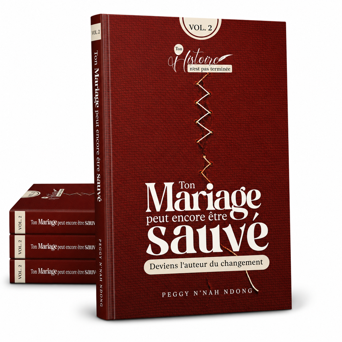 Ton mariage peut encore être sauvé Vol 2 : Deviens l’auteur du changement