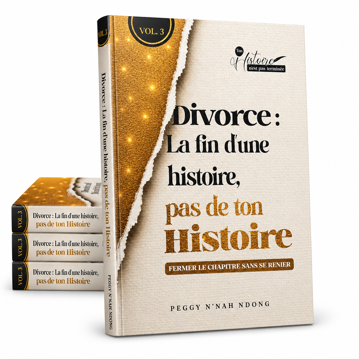 Vol 3 Divorce: La fin d’une histoire, pas de ton histoire