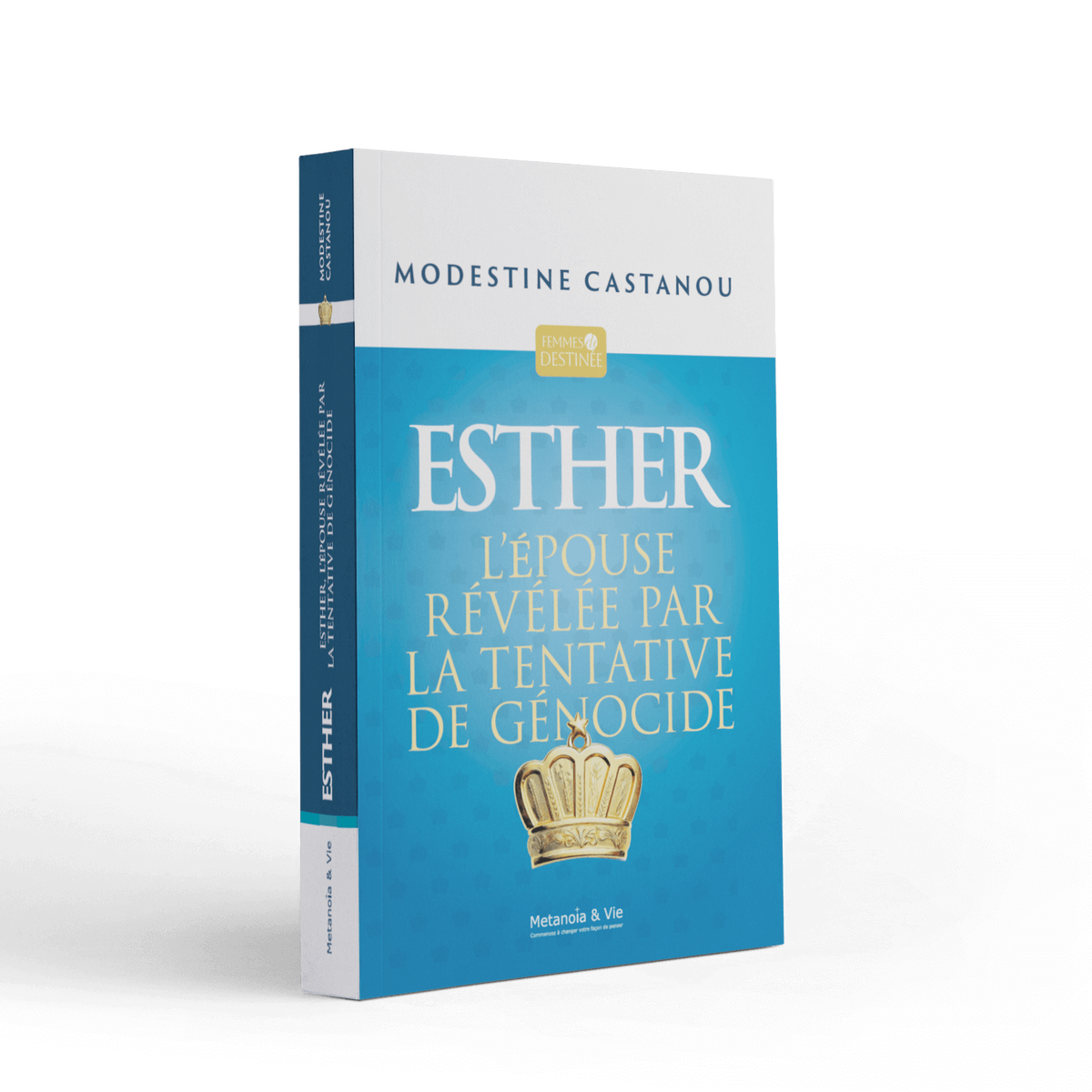 Esther - L'épouse réveillée par la tentative de génocide