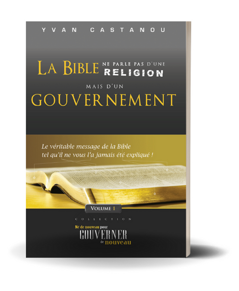 La Bible ne parle pas d'une religion, mais d'un gouvernement