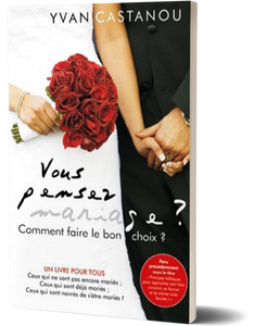 Vous pensez mariage ? Comment faire le bon choix ?